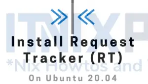 Install Request Tracker (RT) on Ubuntu 20.04