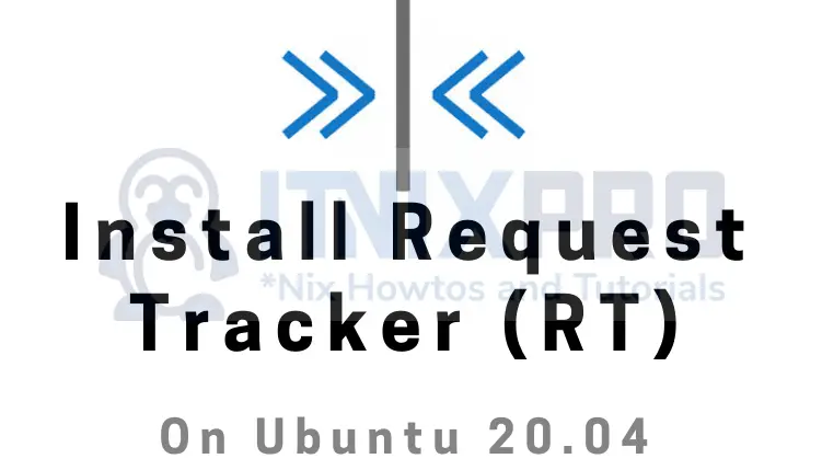 Install Request Tracker (RT) on Ubuntu 20.04