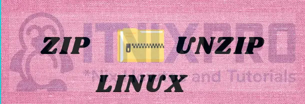 Compress and Uncompress Files with zip Command in Linux