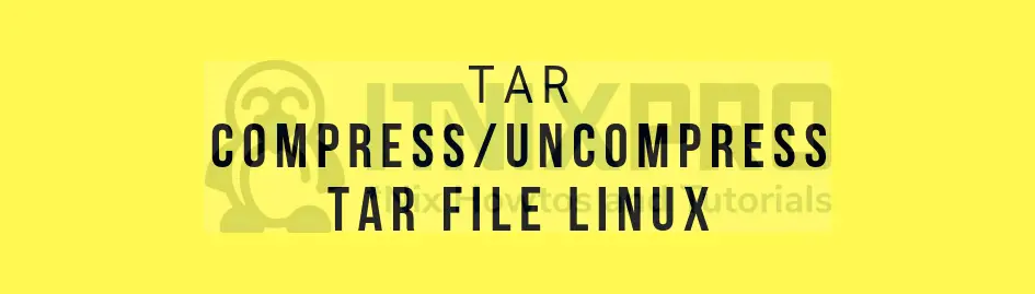 Compress and Uncompress Files with tar Command in Linux
