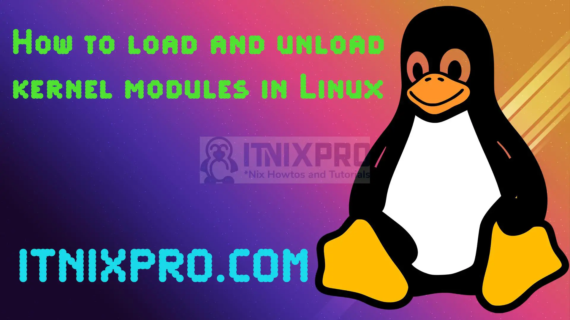 How to load and unload kernel modules in Linux
