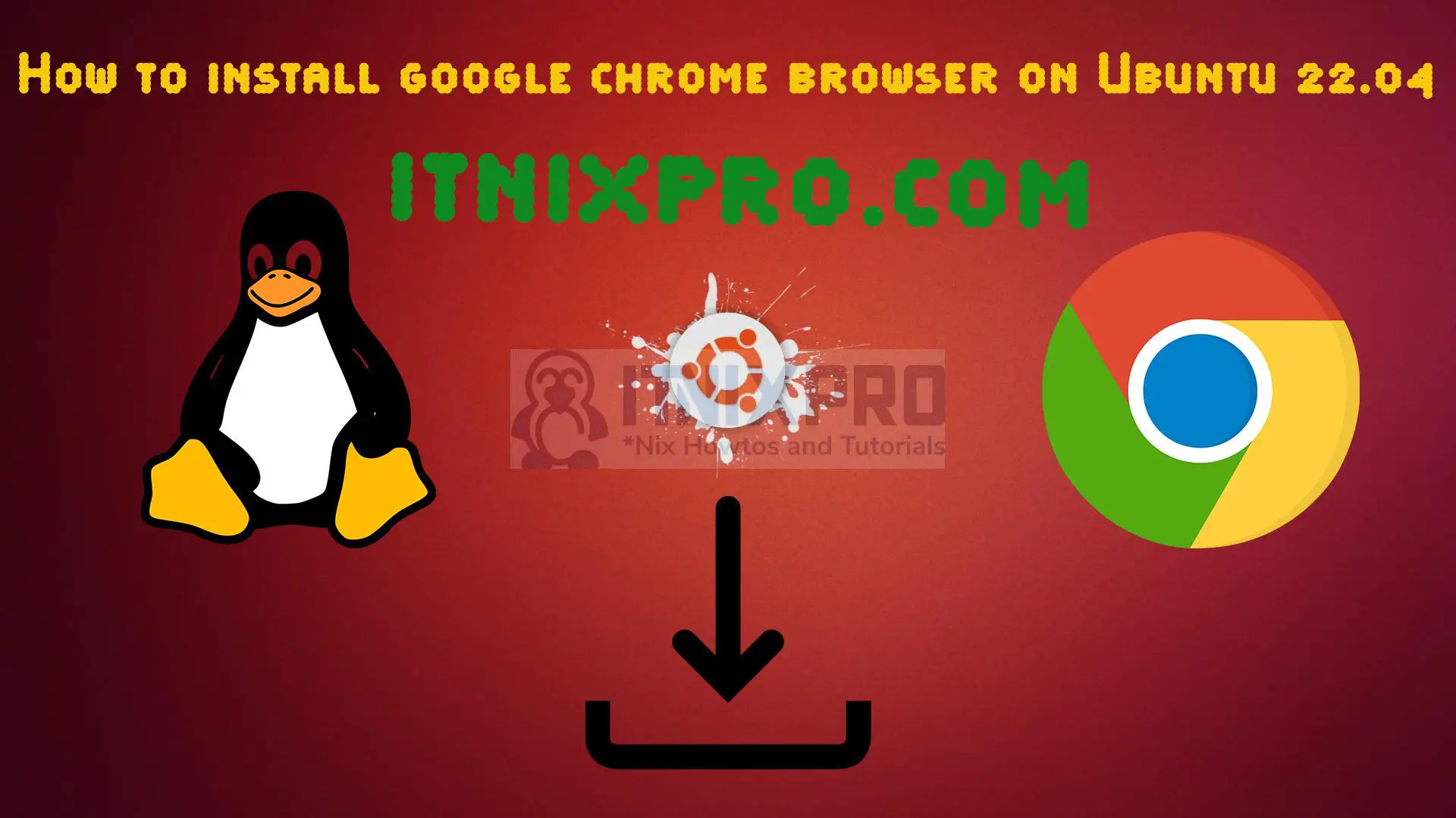 How to install Google Chrome Browser on Ubuntu 22.04