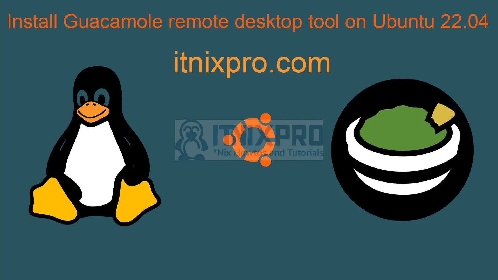 Install Guacamole remote desktop tool on Ubuntu 22.04