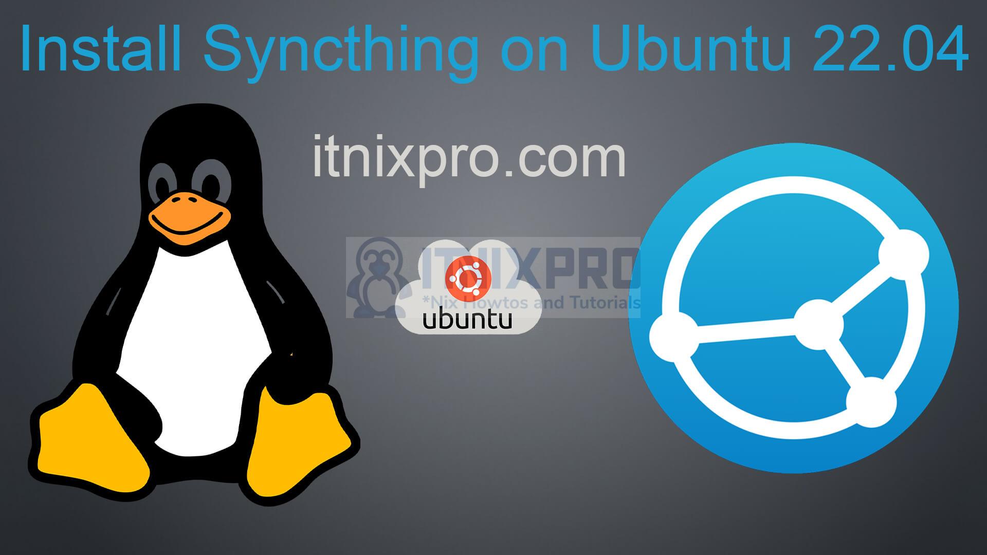 Install Syncthing on Ubuntu 22.04