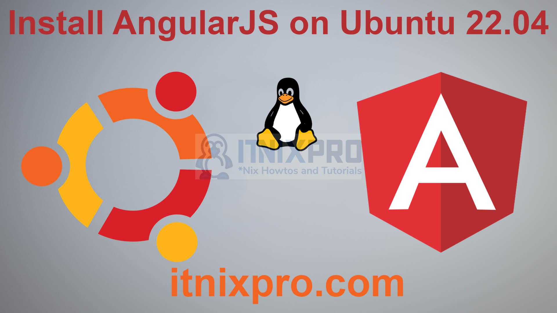 Install AngularJS on Ubuntu 22.04