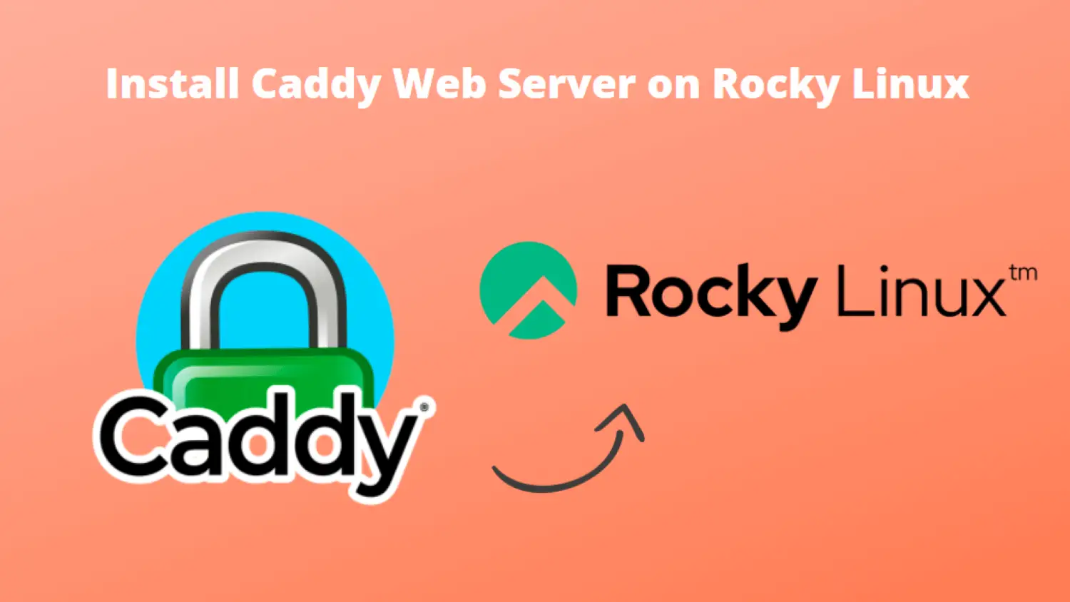 Install Caddy Web Server on Rocky Linux