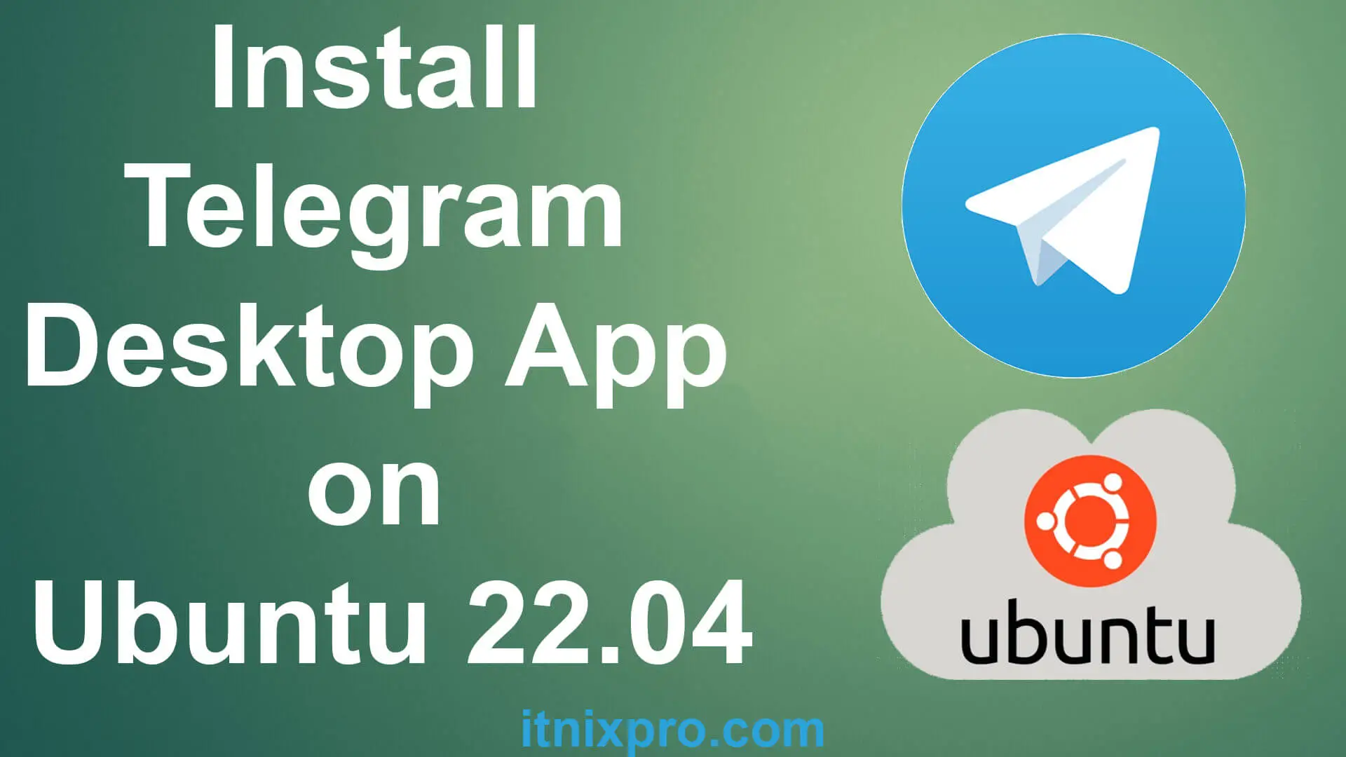 Install Telegram Desktop App on Ubuntu 22.04