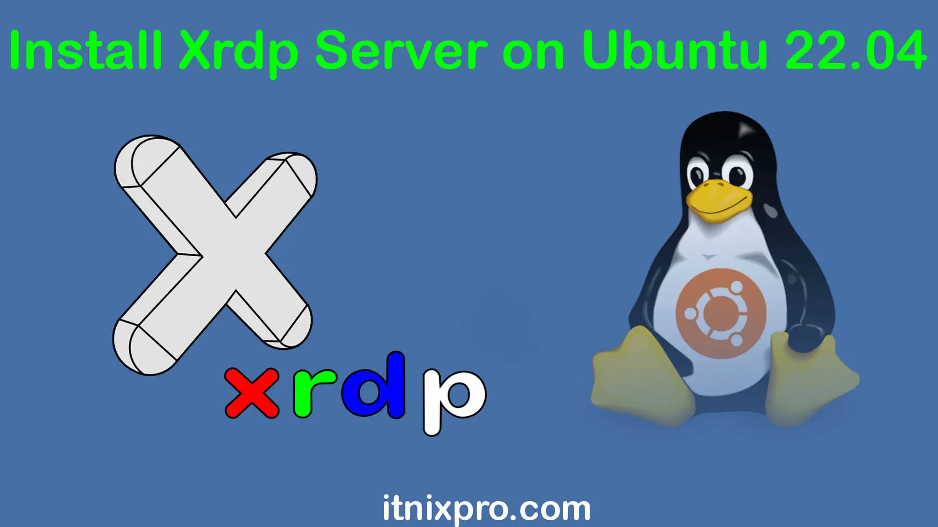 Install Xrdp Server on Ubuntu 22.04
