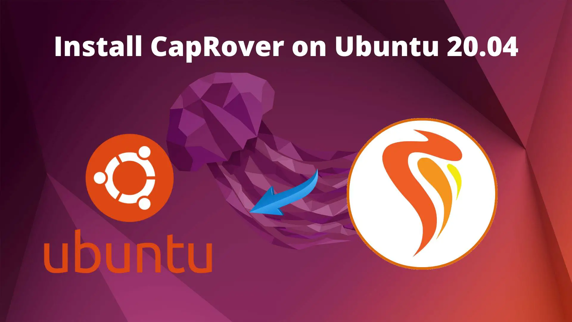 Install CapRover on Ubuntu 20.04
