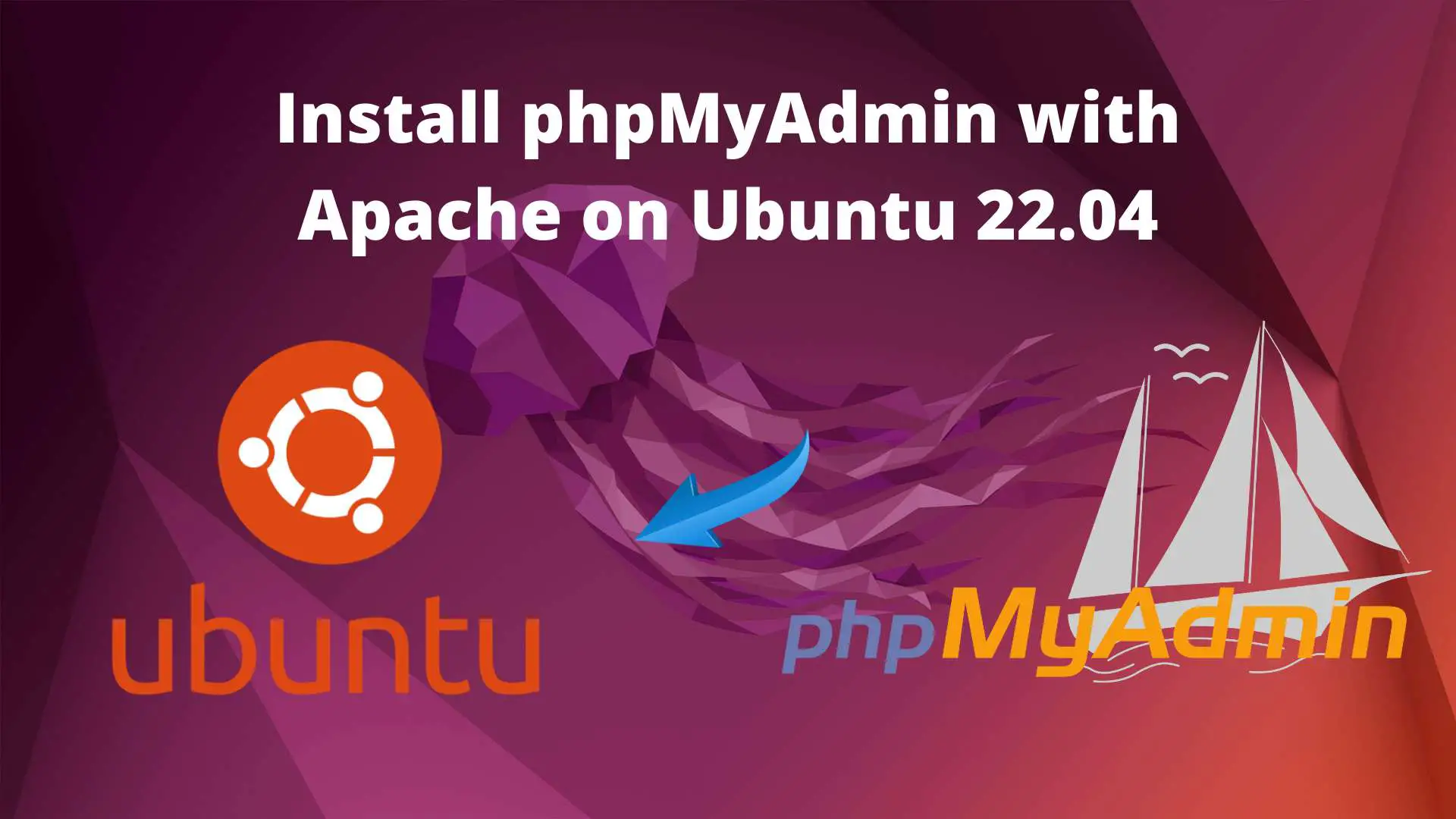 Install phpMyAdmin with Apache on Ubuntu 22.04