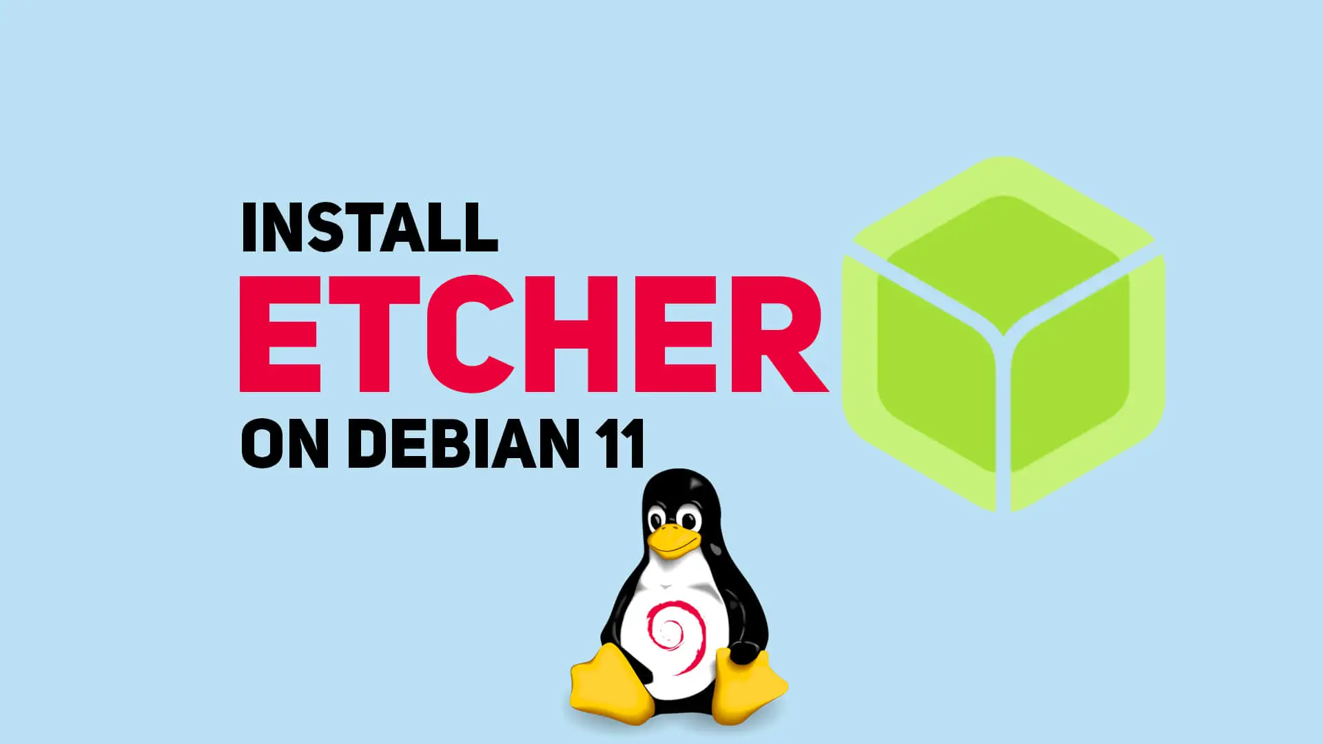 Install Etcher on Debian 11