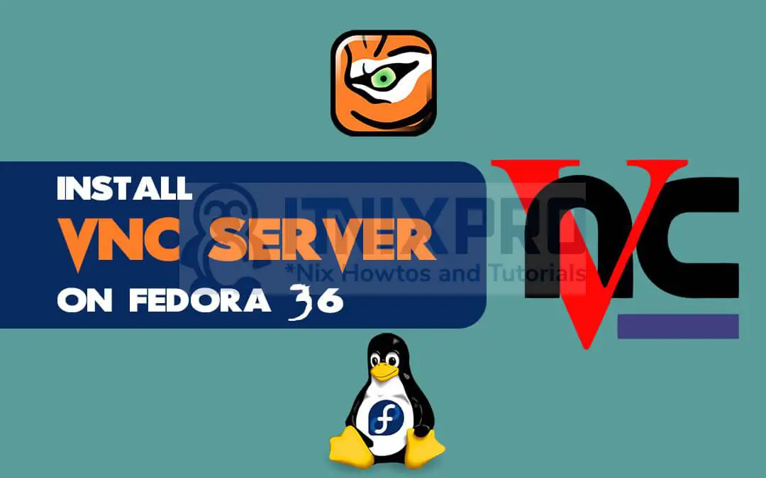 Install VNC Server on Fedora 36