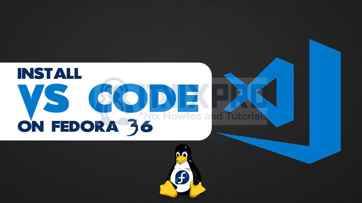Install VS Code on Fedora 36