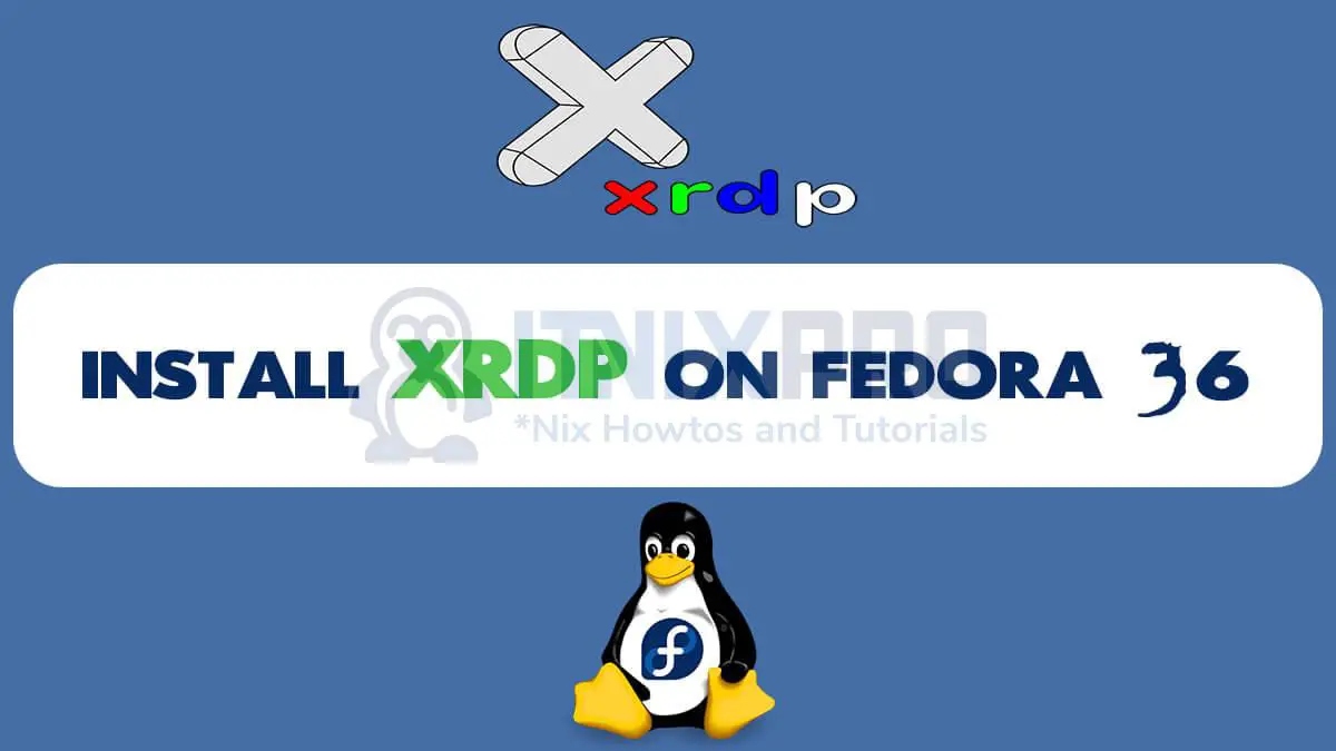 Install Xrdp on Fedora 36