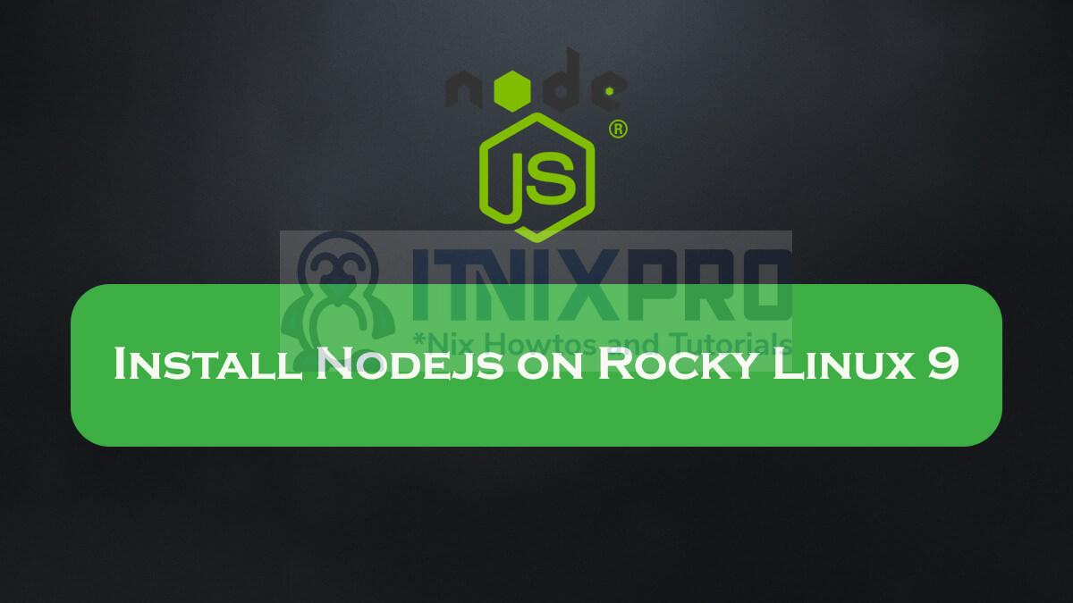 Install Nodejs on Rocky Linux 9
