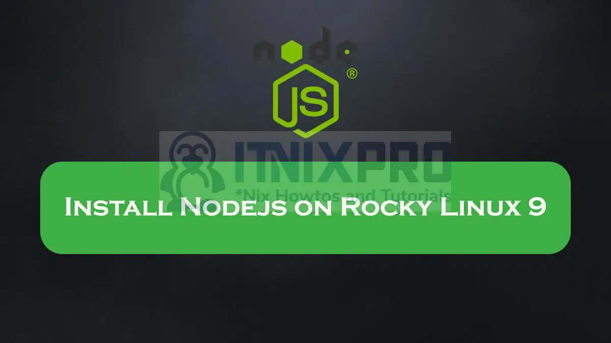 Install Nodejs on Rocky Linux 9