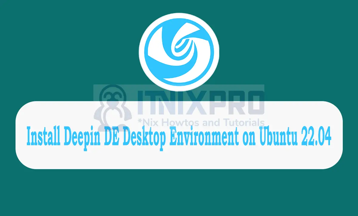 Install Deepin DE Desktop Environment on Ubuntu 22.04