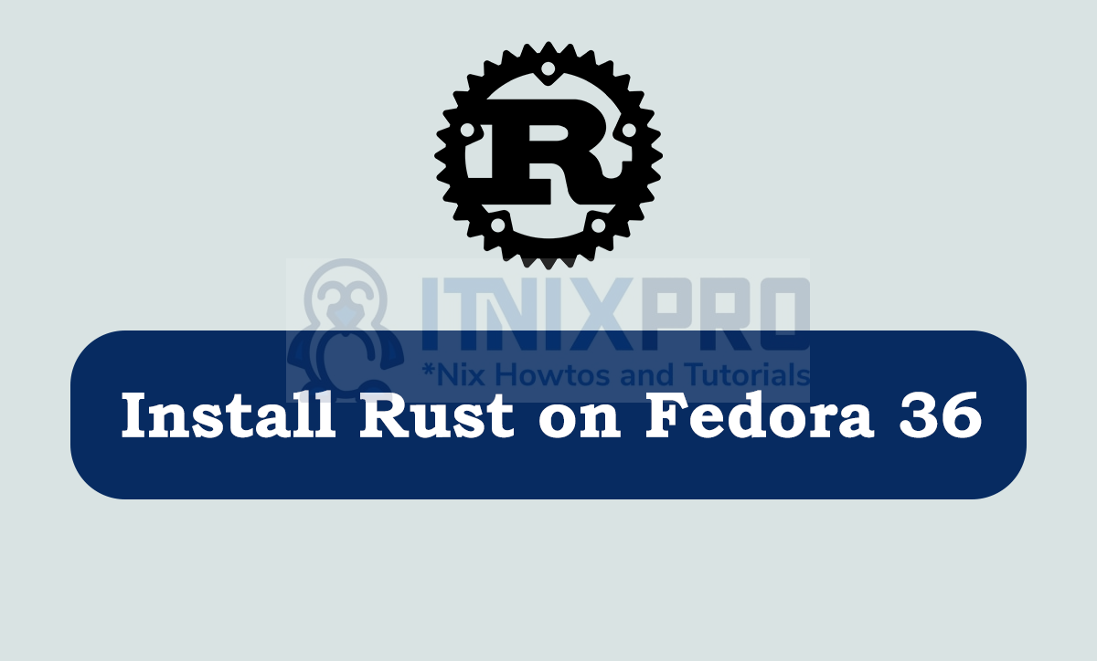 Install Rust on Fedora 36