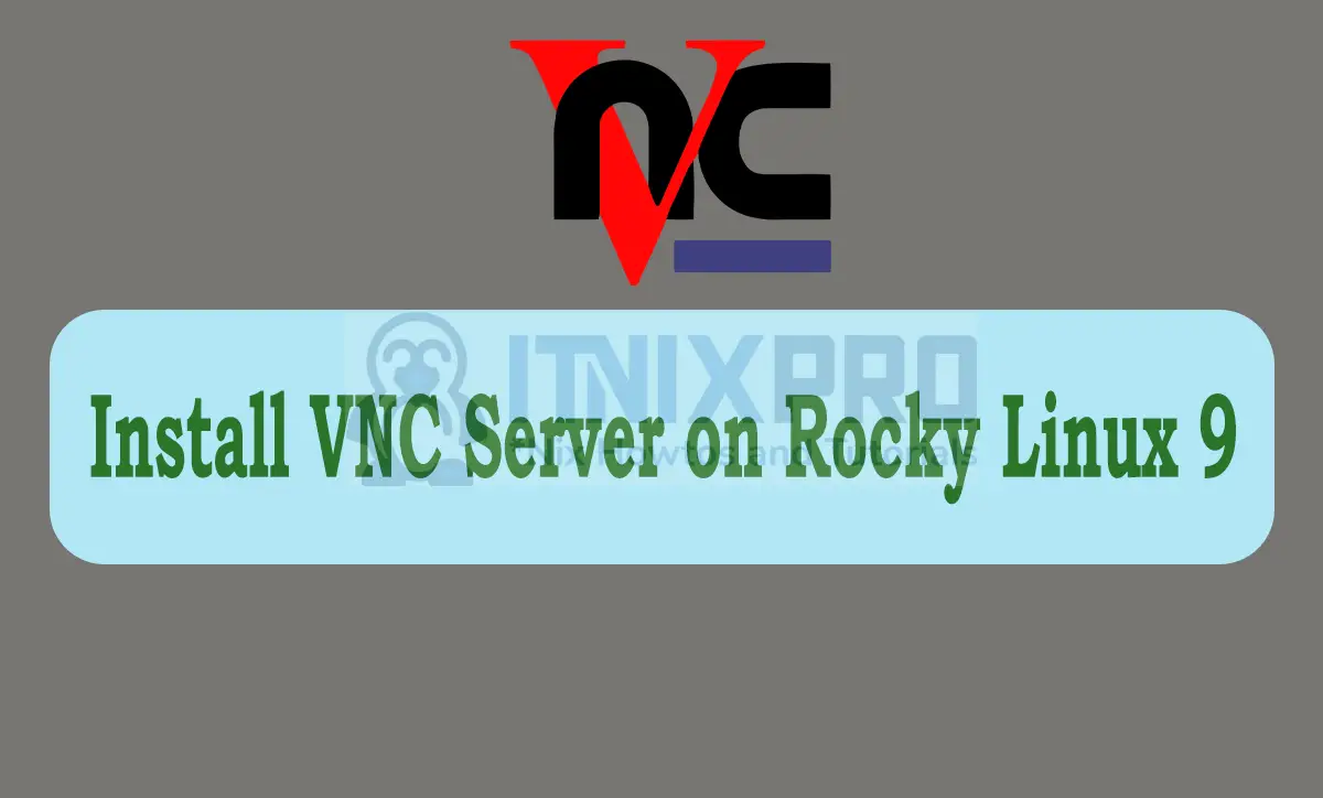 Install VNC Server on Rocky Linux 9