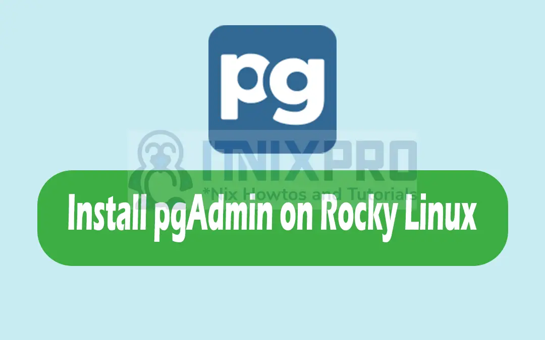 Install pgAdmin on Rocky Linux