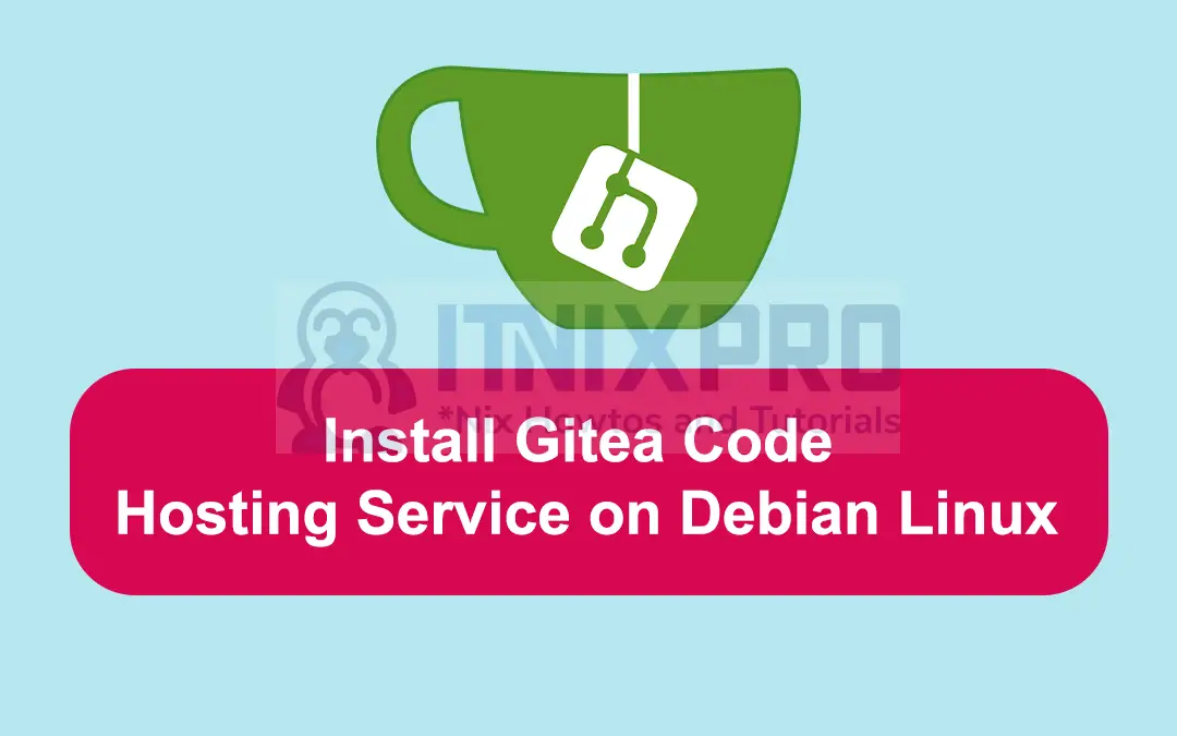 Install Gitea Code Hosting Service on Debian Linux