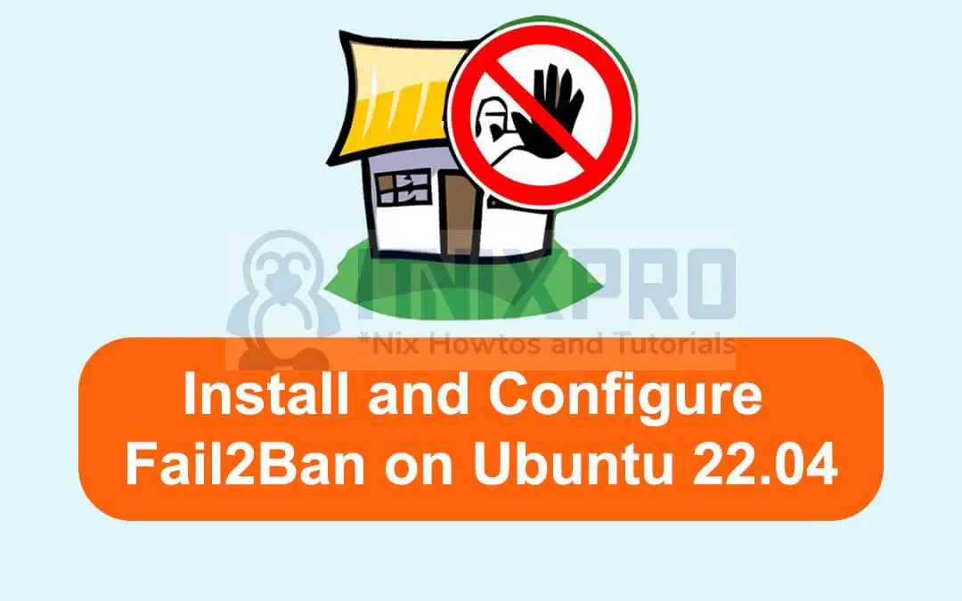 Install and Configure Fail2Ban on Ubuntu 22.04