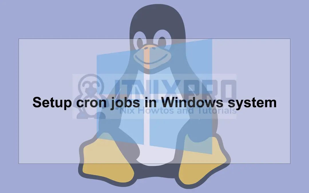 Setup cron jobs in Windows system