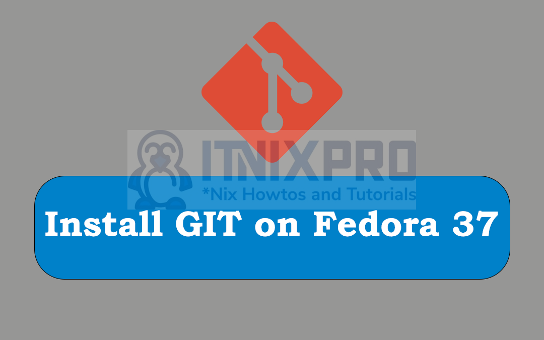 Install GIT on Fedora 37