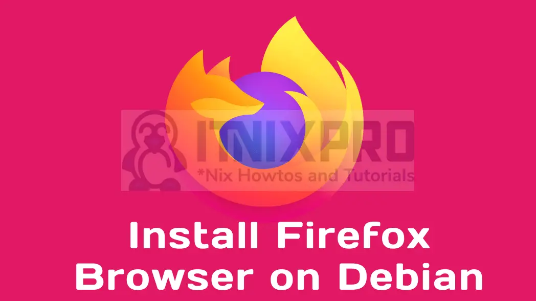 Install FireFox Browser on Debian 12